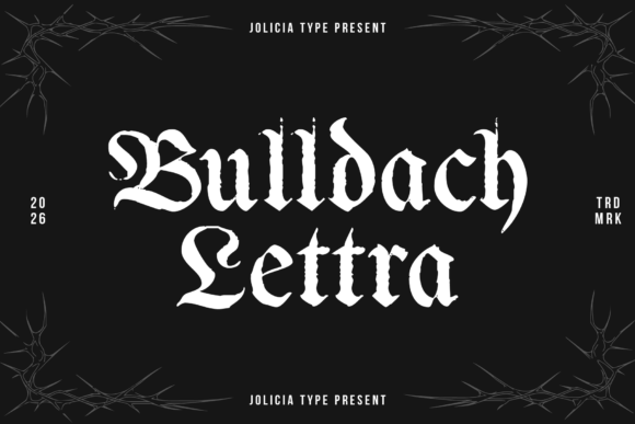 Bulldach Lettra: A Bold Blackletter Typeface for Modern Brands