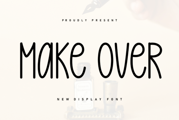 Make Over: The Handwritten Font That Feels Like a Conversation