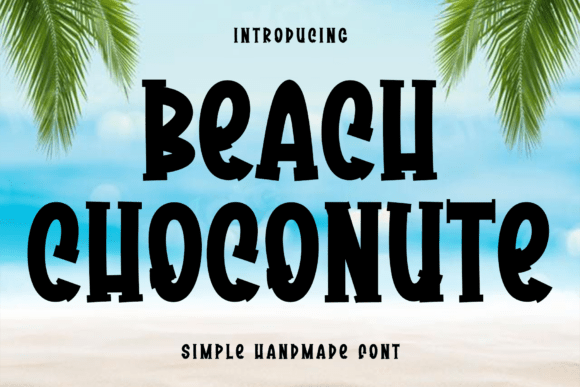 The Effortless Elegance of the Beach Choconute Font